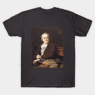 William Blake portrait and  quote: “Enlightenment means taking full responsibility for your life.” T-Shirt